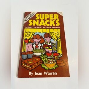Vintage Seasonal Sugarless Super Snacks Recipe/Cook Book. Copyright 1982